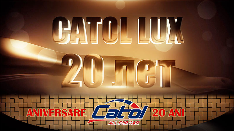 CATOL LUX - 20 лет на рынке Молдовы!